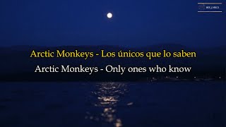 Arctic Monkeys - Only ones who know [Lyrics Español, English]