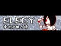 ELEGY 「幸せを謳う歌 ＬＯＮＧ」