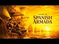 The ENTIRE History of the Spanish Armada | How Spain Lost the Greatest Fleet | History Documentary