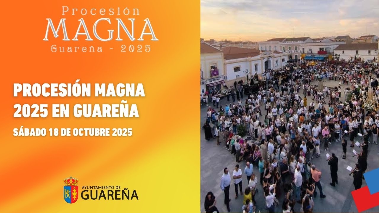Procesión MAGNA 2025 en Guareña. Sábado 18 de Octubre 2025