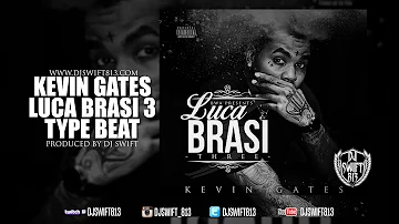 Kevin Gates X Luca Brasi 3 Type Beat Prod. By Dj Swift