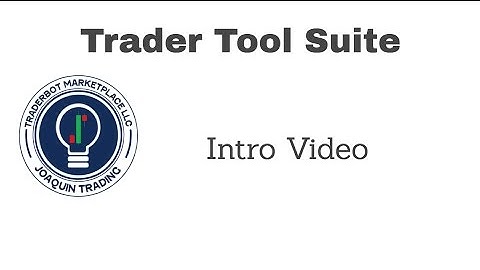 Trader Tool Suite Intro Video