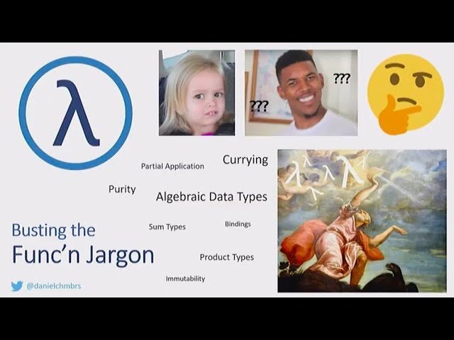 Busting the Func'ing Jargon - Daniel Chambers