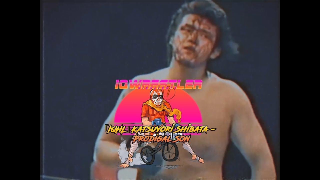 「IQHL」 Katsuyori Shibata - Prodigal Son