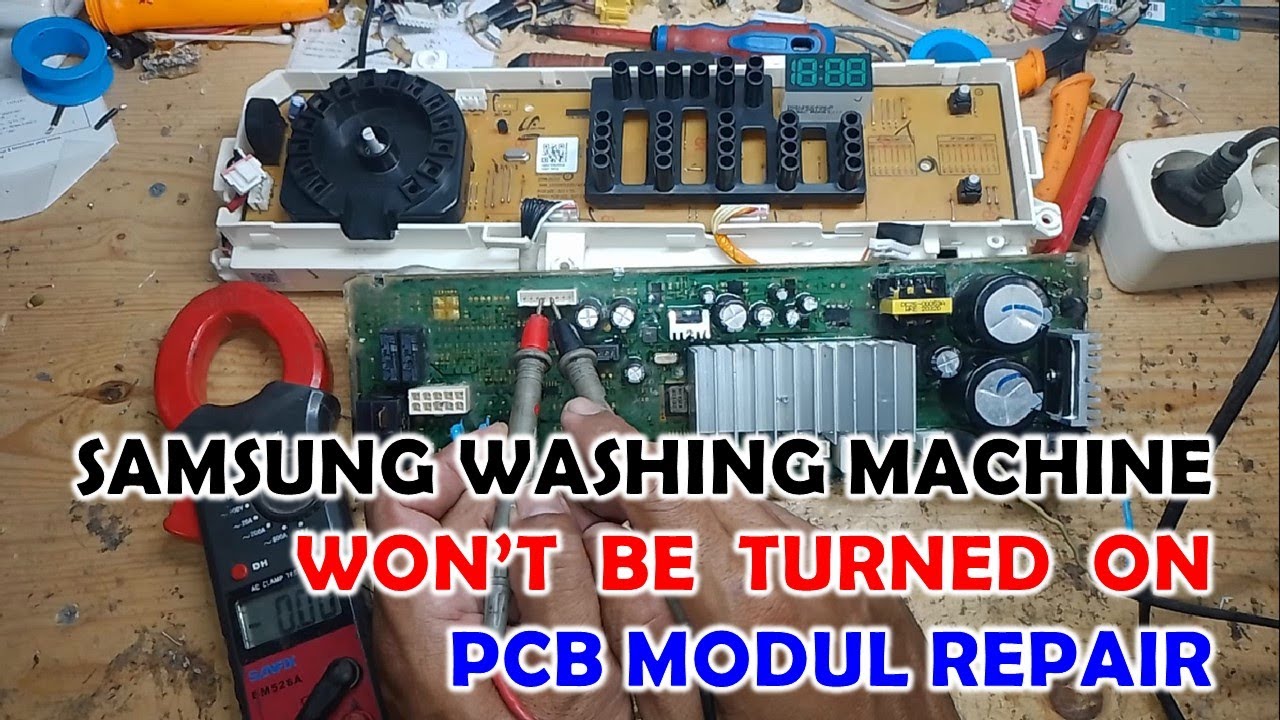 Samsung Washing Machine Frontload Won't Turned ON, PCB Repair