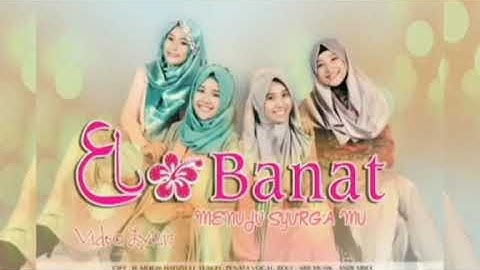 EL-BANAT -MENUJU SYURGA MU (OFFICIAL VIDEO LYRIC)
