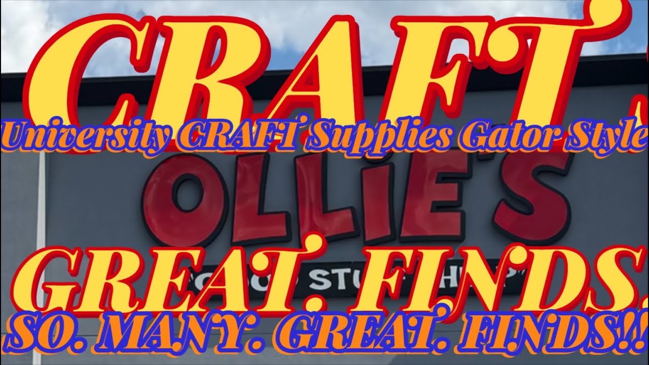 INCREDIBLE Stock IN STORE Ollie’s CRAFT SUPPLIES Near University of Florida UF New Finds GREAT Stuff