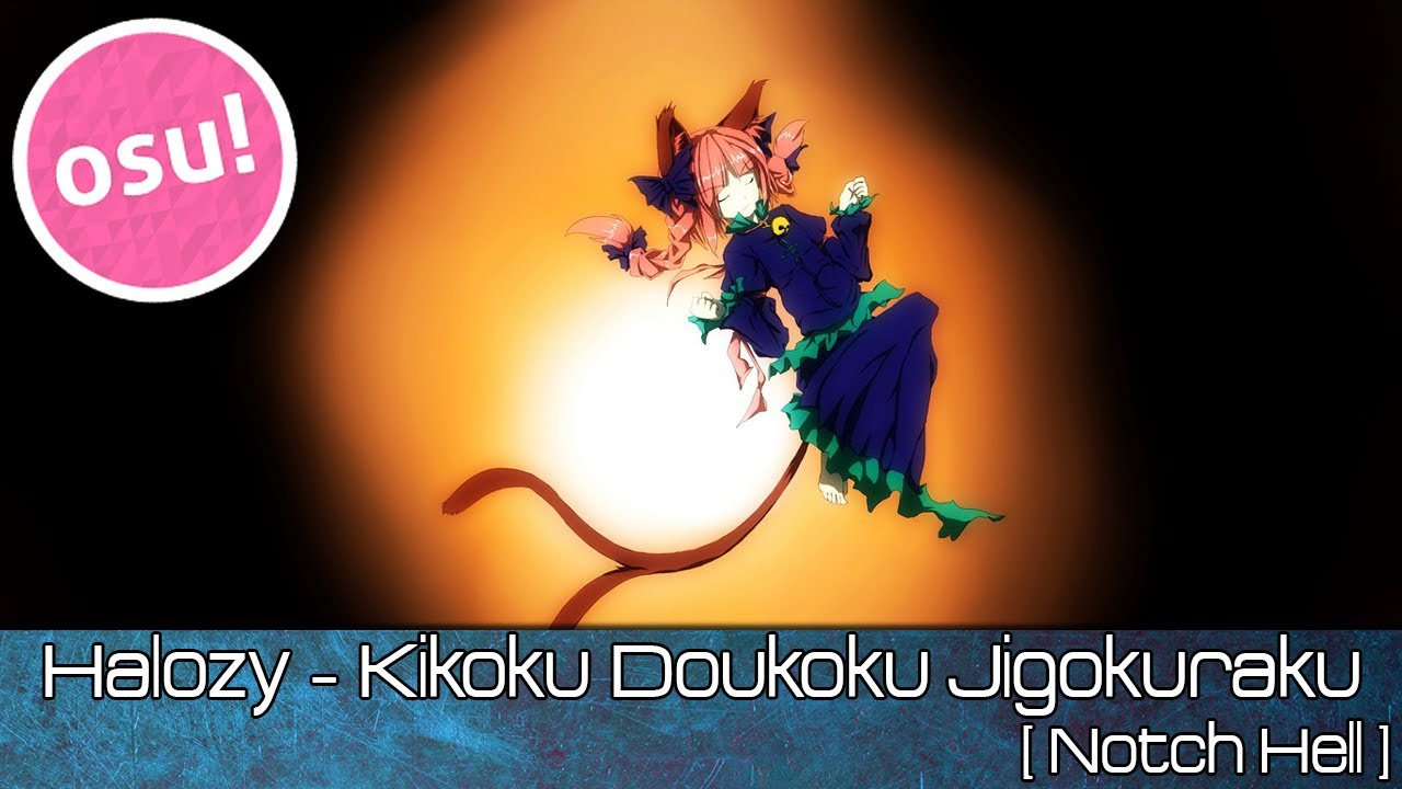 osu! - Halozy - Kikoku Doukoku Jigokuraku [Notch Hell] - Played by Doomsday