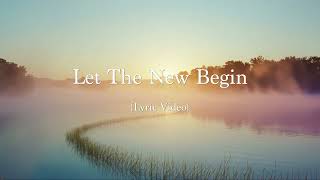 Let The New Beginn