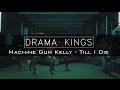 Drama Kings | Machine Gun Kelly - Till I Die | Alexander Krupelnitskiy Choreography