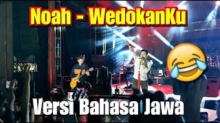Noah - Wanitaku (Wedokanku) Versi bahasa Jawa | Konser Noah Terbaru SURABAYA @Suryanation
