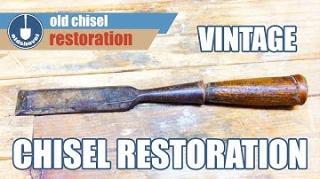 Vintage One Inch Chisel Restoration