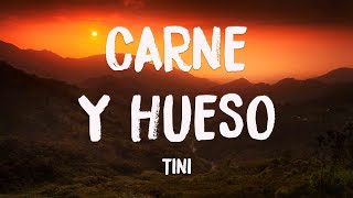 Carne y Hueso - TINI (Lyrics) 🍾