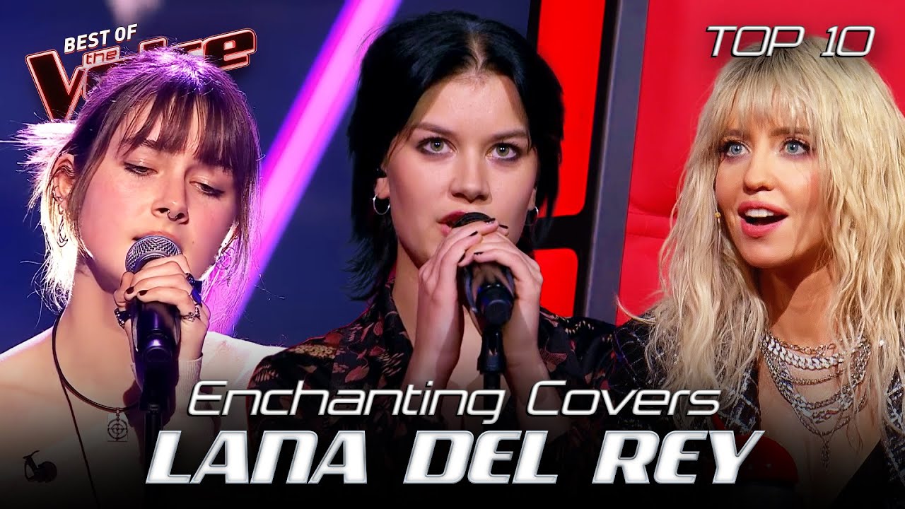 Magical LANA DEL REY Covers in the Blind Auditions of The Voice | Top 10