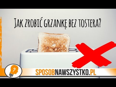 Jak zrobić Grzanki Bez TOSTERA? LIFEHACK