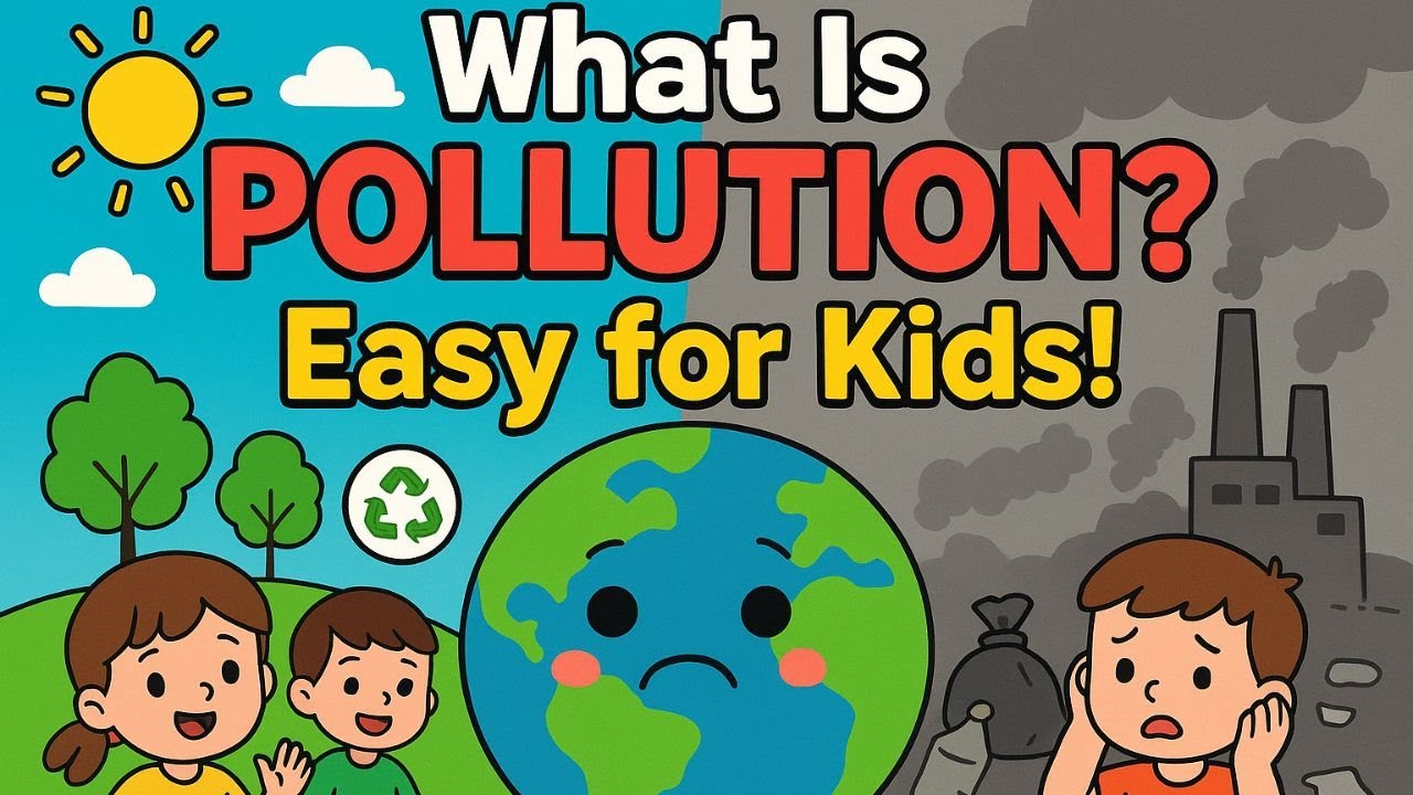 Pollution Lesson Pollution Explained for Kids πΏ | Simple Environmental Science Lesson ...