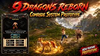 9Dragons ReBorn — Custom Comrade System | First Development Prototype
