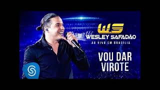 Wesley Safadão   Vou dar virote DVD Ao vivo em Brasília