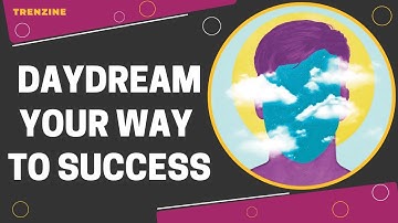 How Daydreaming Enhances Intellectual and Creative Ability