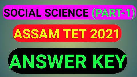 (PART-1) Assam Tet 2021 Social science (সমাজ বিজ্ঞান)Answer key #answerkey #tetassam #tet2021