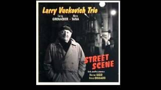 Video thumbnail of "Larry Vuckovich - News For Lulu"