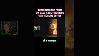 ZERO OUTRAGE from UK Government as MOSQUE EFFIGY is Burnt on BONFIRE in Northern Ireland