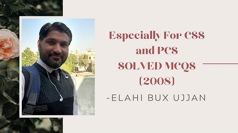 SINDHI || SOLVED PAPER|| CSS || PCS|| MCQs|| 2008|| FPSC || SPSC || ELAHI BUX UJJAN