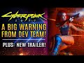 Cyberpunk 2077 - A Big Warning From CD Projekt RED!  New Trailer!  Review Copies Out Early!