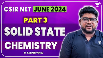 CSIR NET 2024 | Solid State CSIR NET | CSIR NET Chemistry | Kuldeep Garg