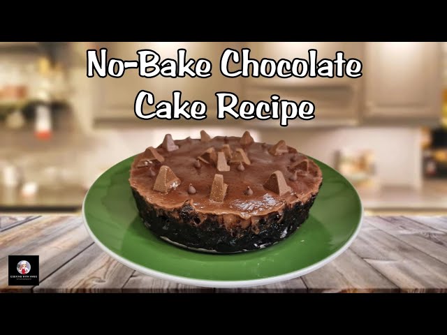 No Bake Chocolate Cake Recipe | Cooking With Ambo class=