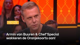 Armin van Buuren & Chef'Special wakkeren de Oranjekoorts aan | Renze