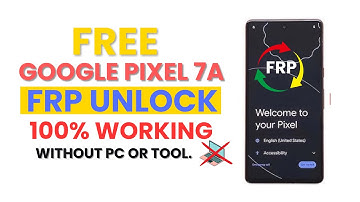 100% Working Google Pixel 7a FRP Unlock Without Computer