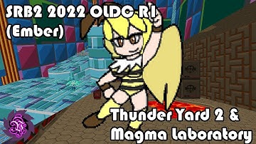 SRB2 2022 OLDC R1 (Ember) | (2) ~ Thunder Yard 2 & Magma Laboratory