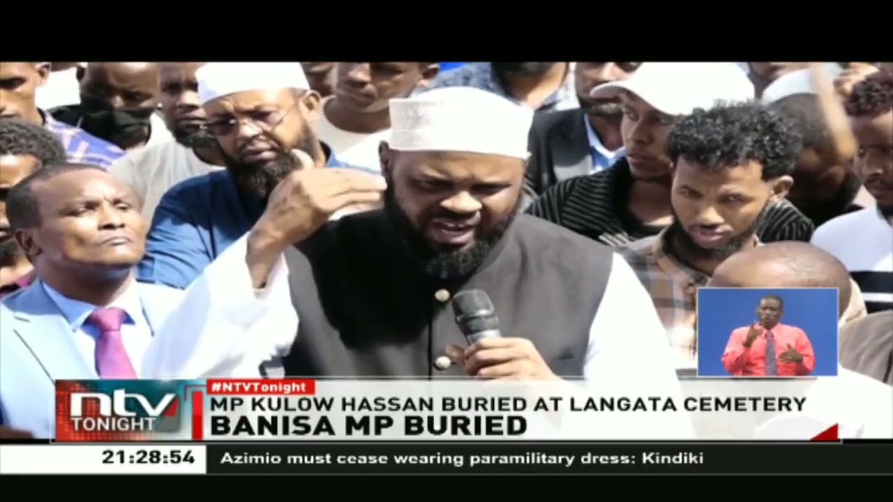 Banisa MP, Kulow Hassan who was a victim of a hit and run, buried at Lang'ata Cemetery