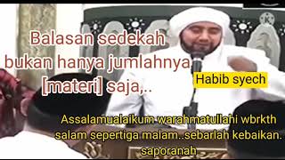 Balasan Sedekah Bukan Hanya Jumlahnya materi Sajahabib Syech