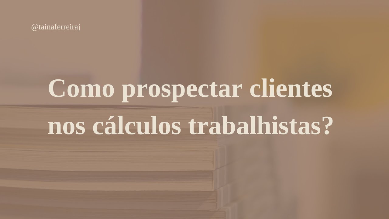 Como prospectar clientes nos cálculos trabalhistas?