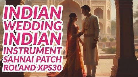 SAHNAI VADAN | ROLAND XPS 30 | ROLAND JUNO DS | SAHNAI TONE | INDIAN LOOPS