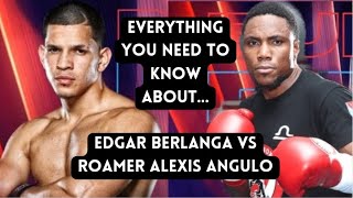 Everything you need to know about Edgar Berlanga vs Roamer Alexis Angulo