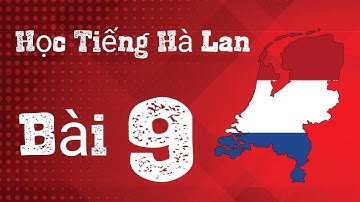 HỌC TIẾNG HÀ LAN🇳🇱| BÀI 9| BÀI NGỮ PHÁP #2 : HET LIDWOORD: EEN, DE, HET