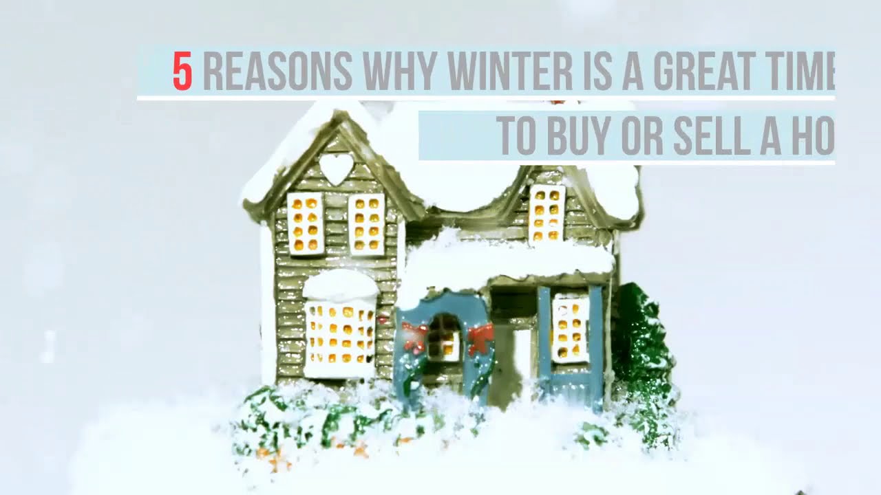5 Reasons Why Winter is a Great Time to Buy & Sell a Home - YouTube