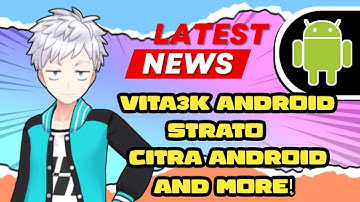 VITA3K ANDROID PROGRESS & POSSIBLE PLAYABLE GAMES FOR VITA3K V8, STRATO NEW GPU DRIVER, AND MORE!