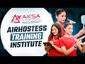 Aksa international airhostess training institute