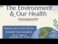 The Environment & Our Health ft. Ajanae Willis