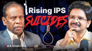 Why IPS Officers Face Extreme Pressure & Rising Suicides?| AK Khan IPS | Honest Hour#shashankpodcast