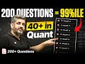 200 Quant Questions = 99%ile in CAT 2025! (Score 40+ in Quant)