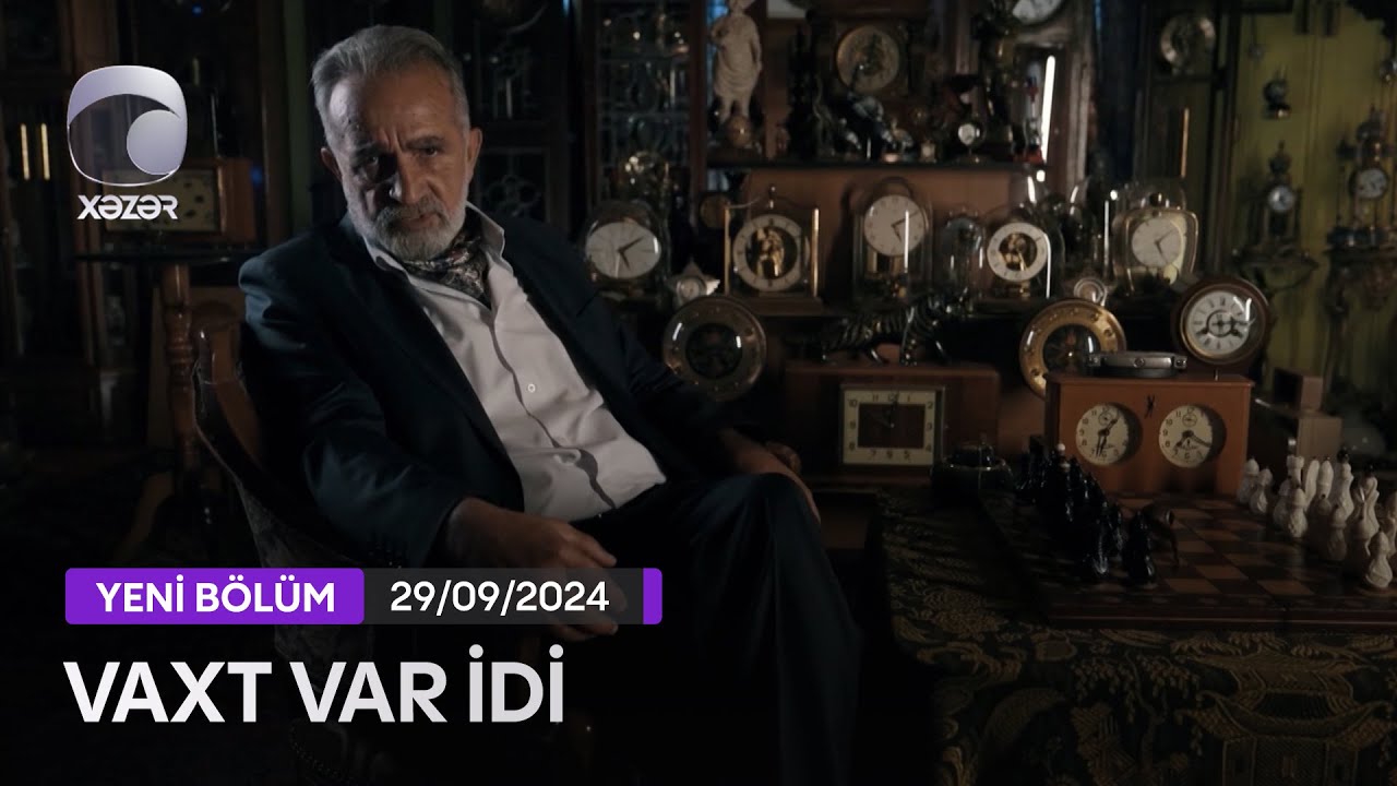 Vaxt var idi  - 29.09.2024 (Mircəfər Bağırov)