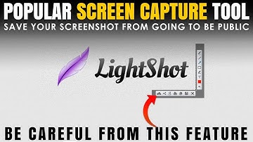 How to use Lightshot? | Be careful to use Lightshot screen capture tool for Windows, Mac OS