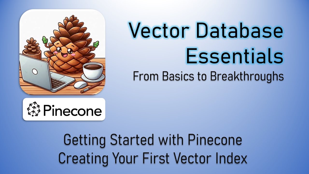 Vector Database Essentials | Getting Started with Pinecone | First ...