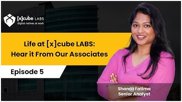 Life at [x]cube LABS: Hear it From Our Associates | Episode 5: Shanaz Fatima