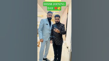 DSSSB joining day 😘🔥#dsssb exams#dsssbadmitcard#dsssbexamdate@dcofficial98#studymotivation